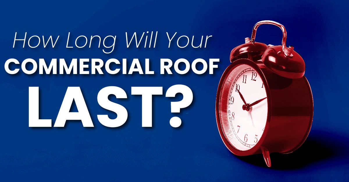 How Long Will Your Commercial Roof Last?