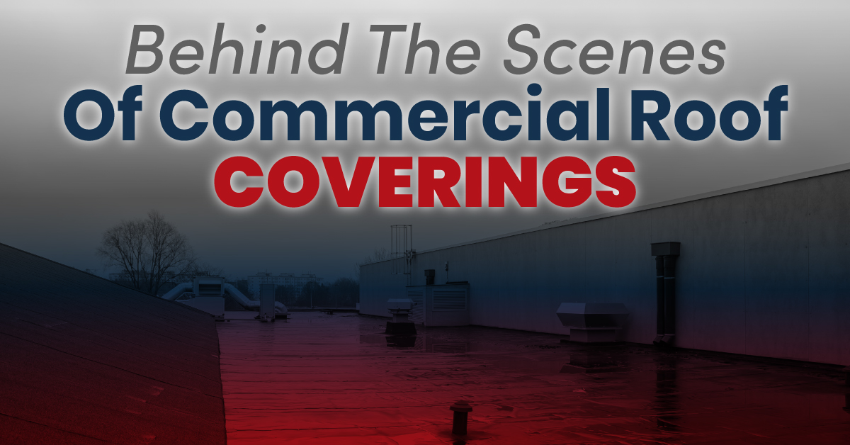 Behind The Scenes Of Commercial Roof Coverings