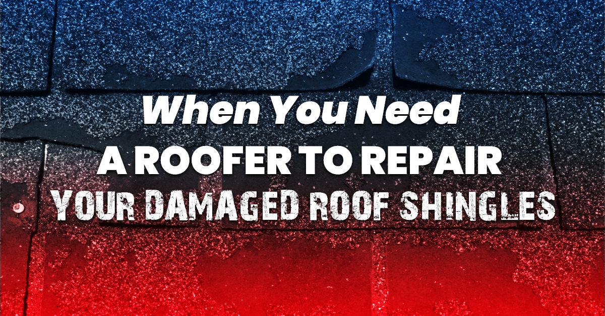 When You Need A Roofer To Repair Your Damaged Roof Shingles