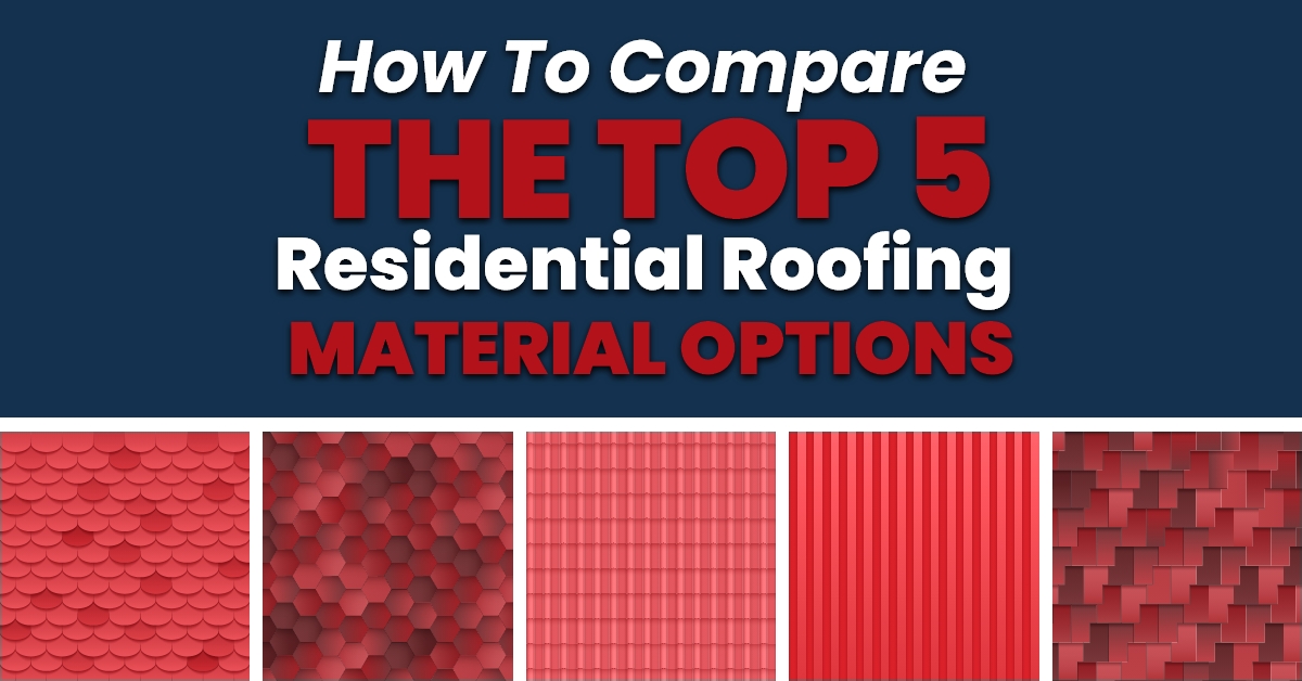 graphic with the quote How To Compare The Top 5 Residential Roofing Material Options