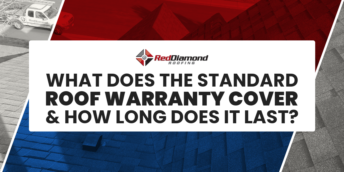 What Does the Standard Roof Warranty Cover & How Long Does it Last?