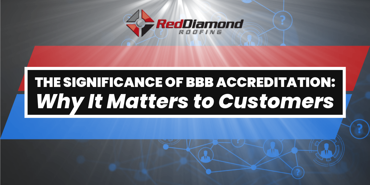 The Significance of BBB Accreditation: Why It Matters to Customers