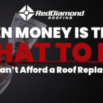 When Money Is Tight: What To Do if You Can’t Afford a Roof Replacement